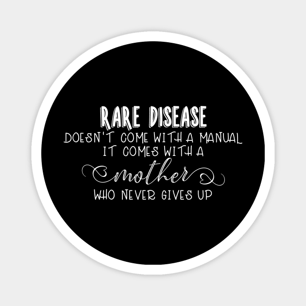 Rare Disease Doesn't Come With a Manual It Comes With a Mom That Doesn't Give Up Magnet by StacysCellar